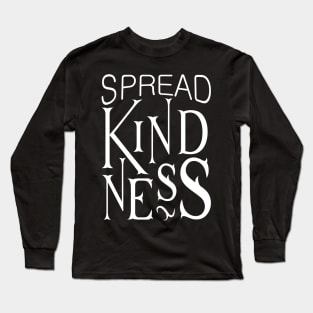 'Spread Kindness' Radical Kindness Anti Bullying Shirt Long Sleeve T-Shirt